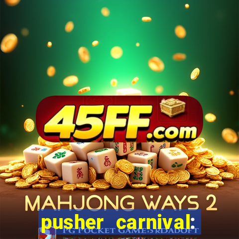 pusher carnival: coin master